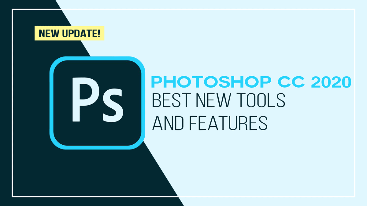 Photoshop CC 2020 – Best New Features and Tools