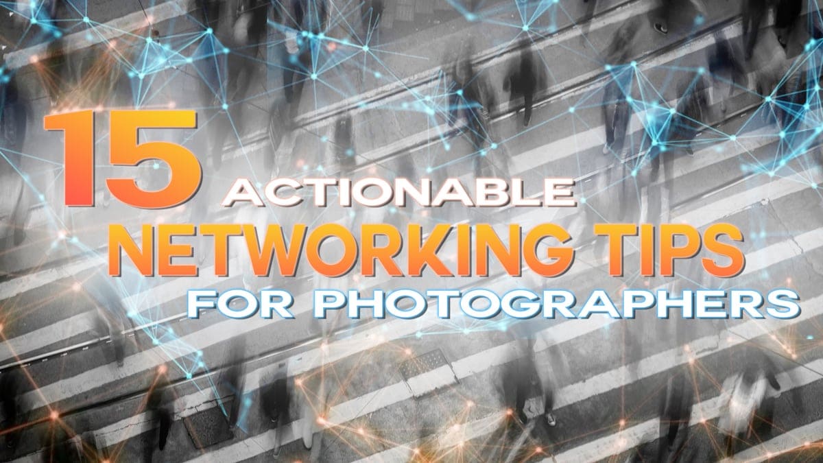 How To Network Effectively- 15 Networking Tools For Photographers