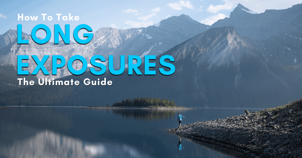 The Step-By-Step Guide To Long Exposure Photography