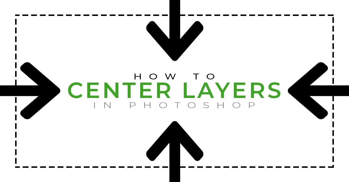How To Center Text And Layers In Photoshop (With One Click!)