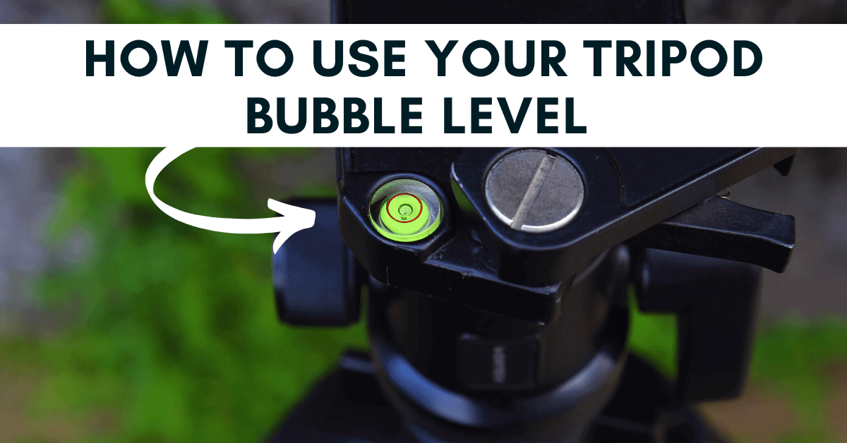 What Is A Tripod Bubble Level And Why It’s Useful