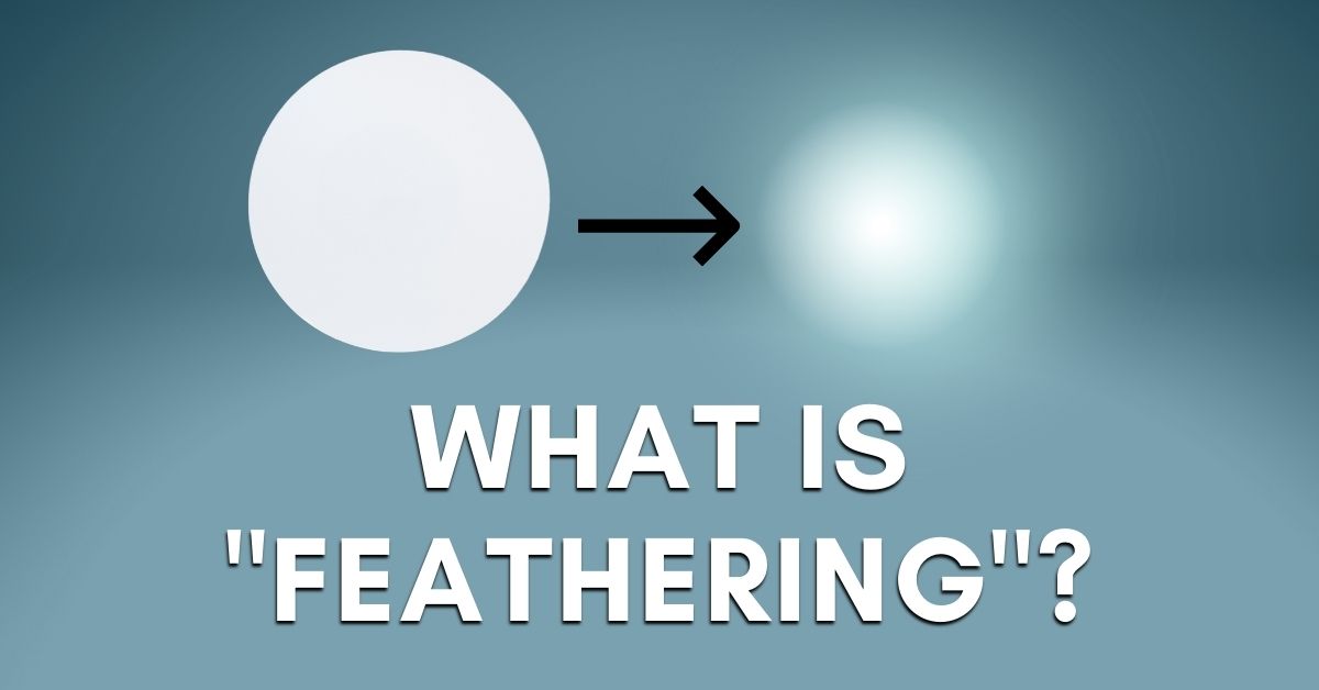 What Is “Feathering” In Photoshop And How To Use It