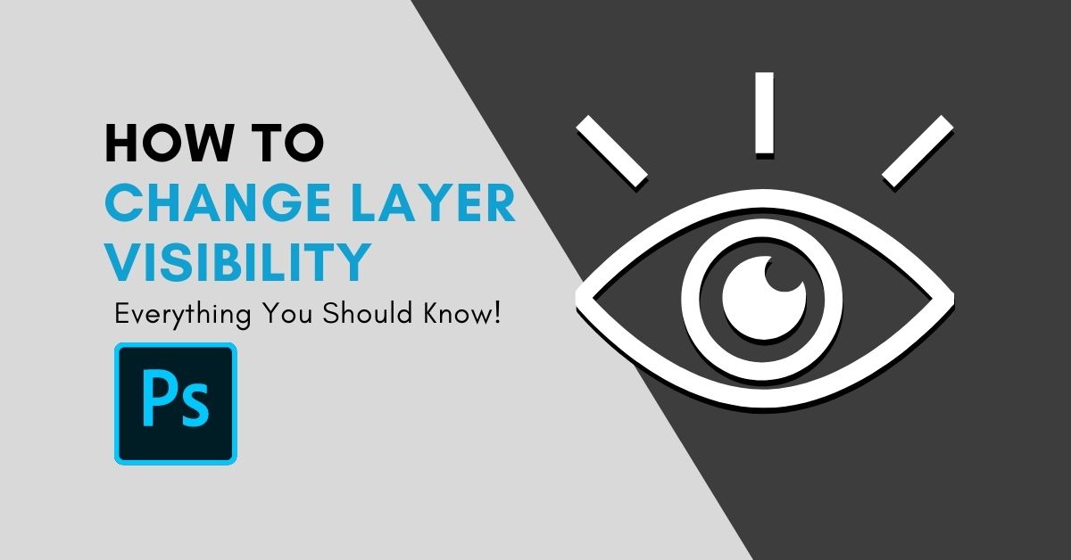 How To Change Layer Visibility In Photoshop