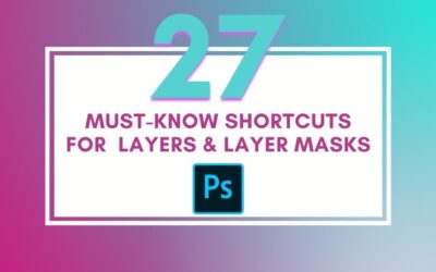 27 Useful Keyboard Shortcuts For Layers & Layer Masks In Photoshop