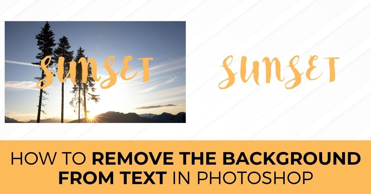 How To Remove The Background From Text In Photoshop