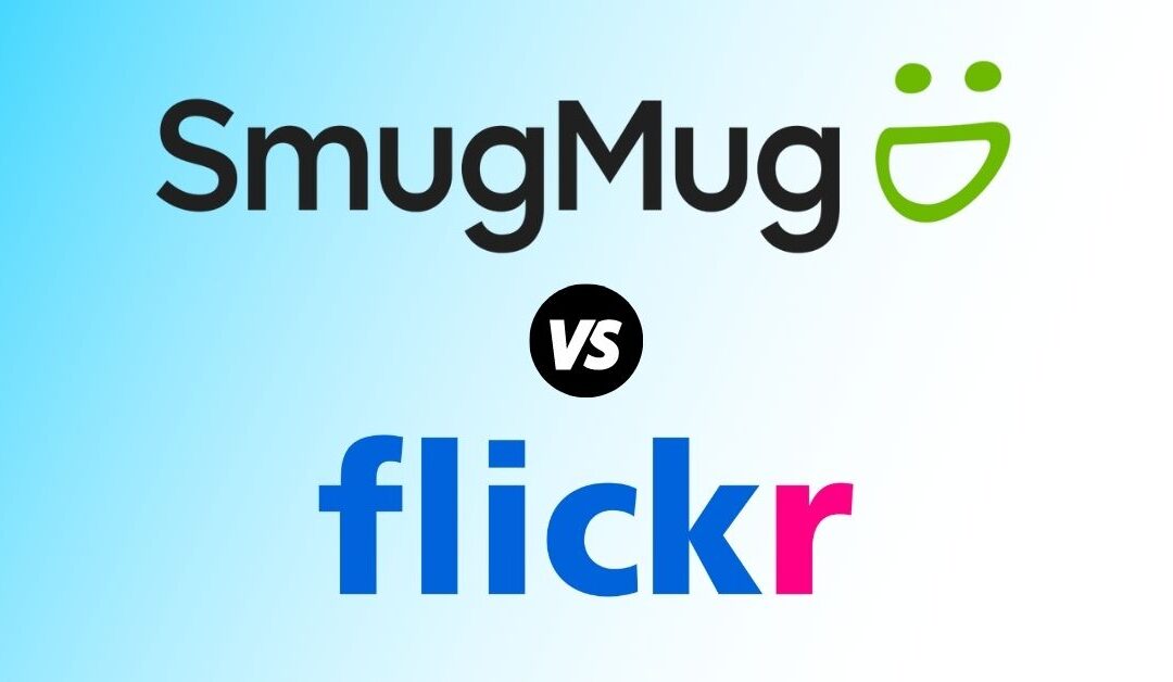 SmugMug Vs Flickr – Which Is Best For Photographers?