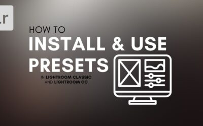 How To Install And Use Lightroom Presets