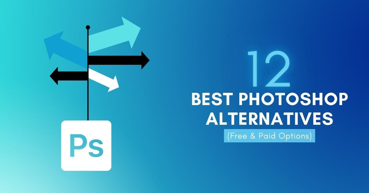 The 12 Best Photoshop Alternatives To Use