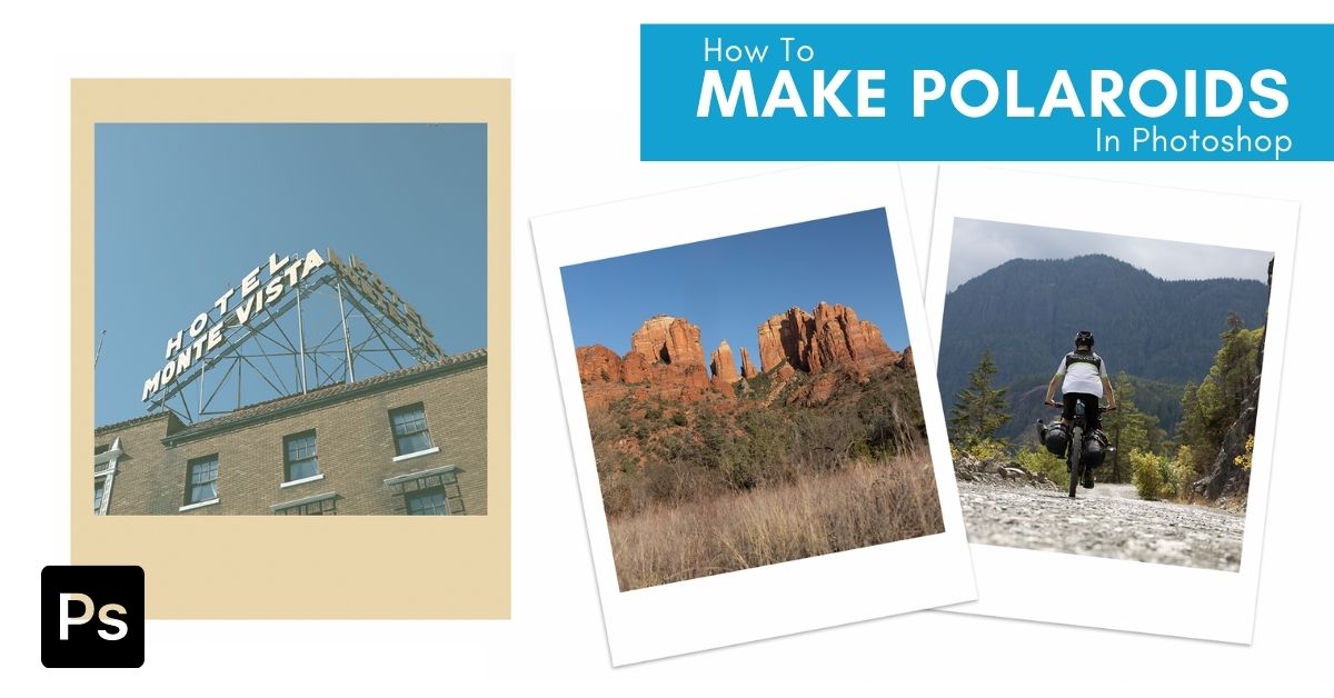 How To Make Photos Look Like A Polaroid In Photoshop