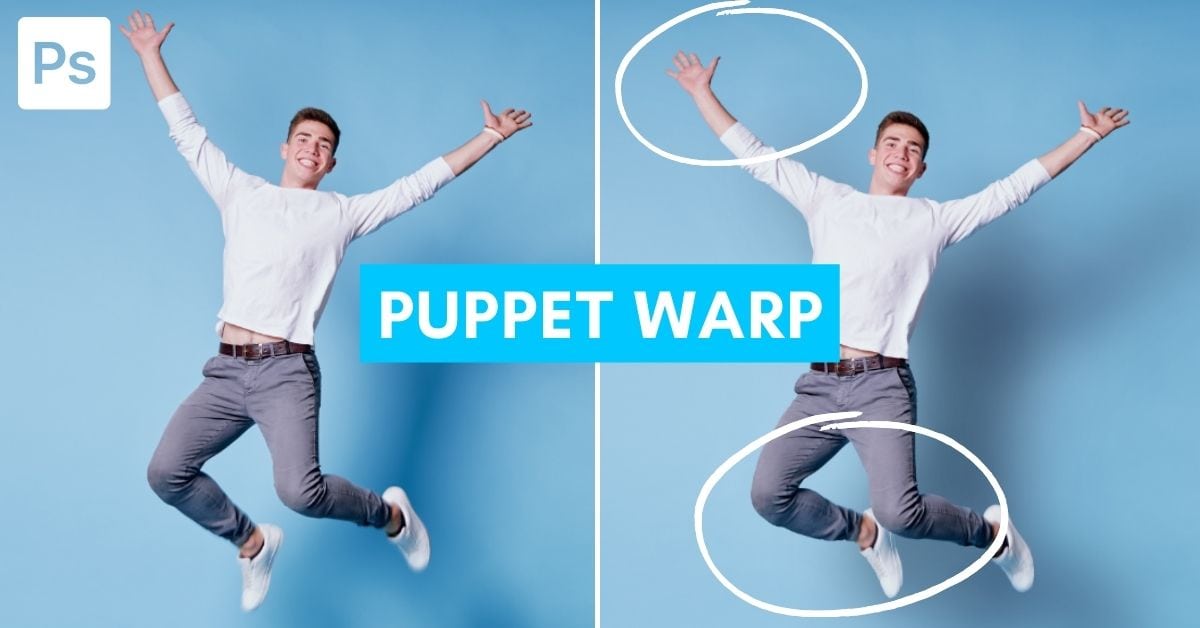 How To Use Puppet Warp In Photoshop (Ultimate Guide)