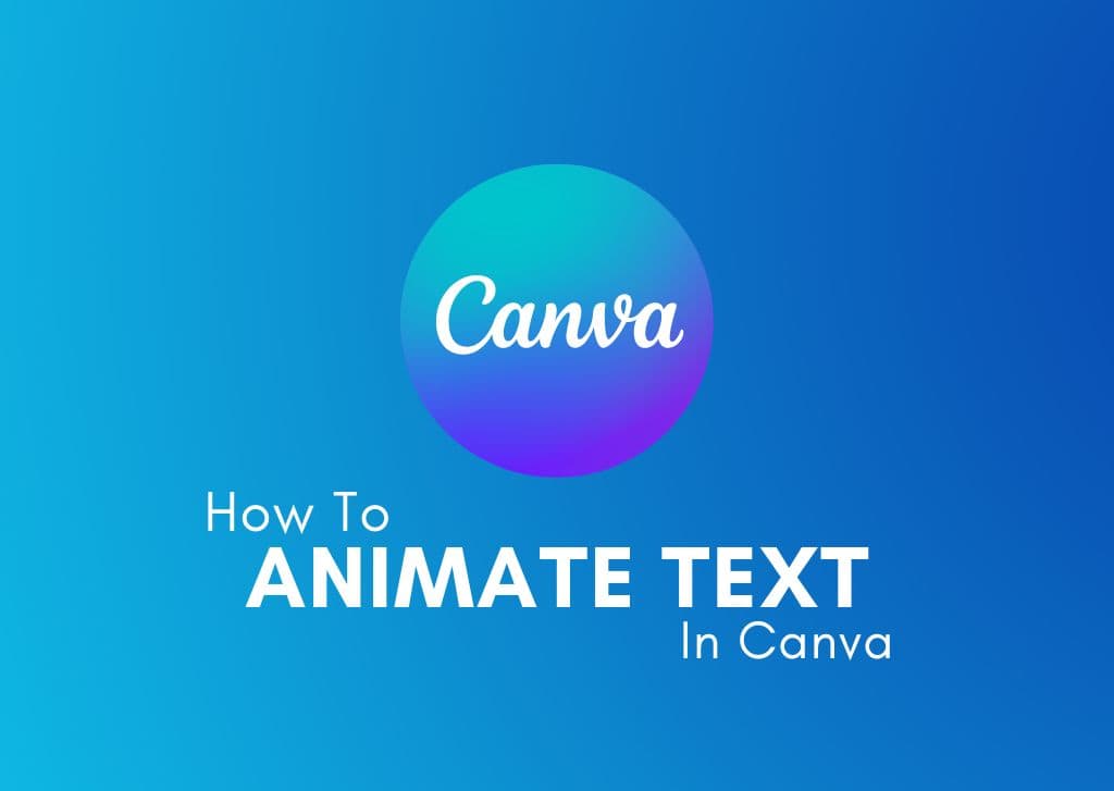 How To Animate Text In Canva (Desktop & Mobile)