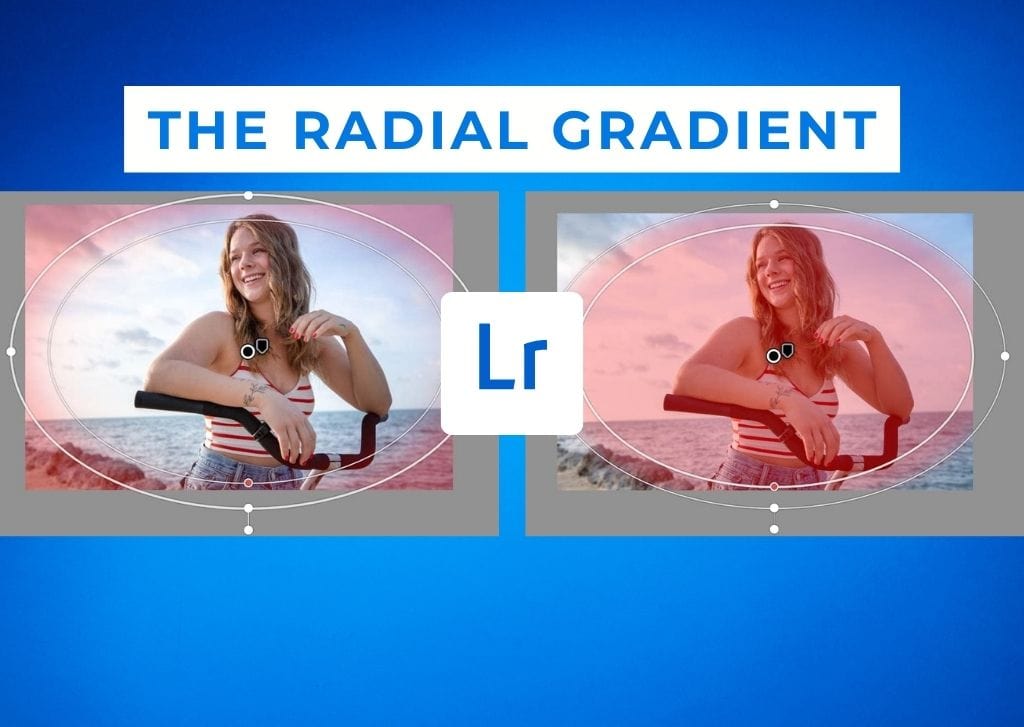 How To Use The Radial Gradient In Lightroom