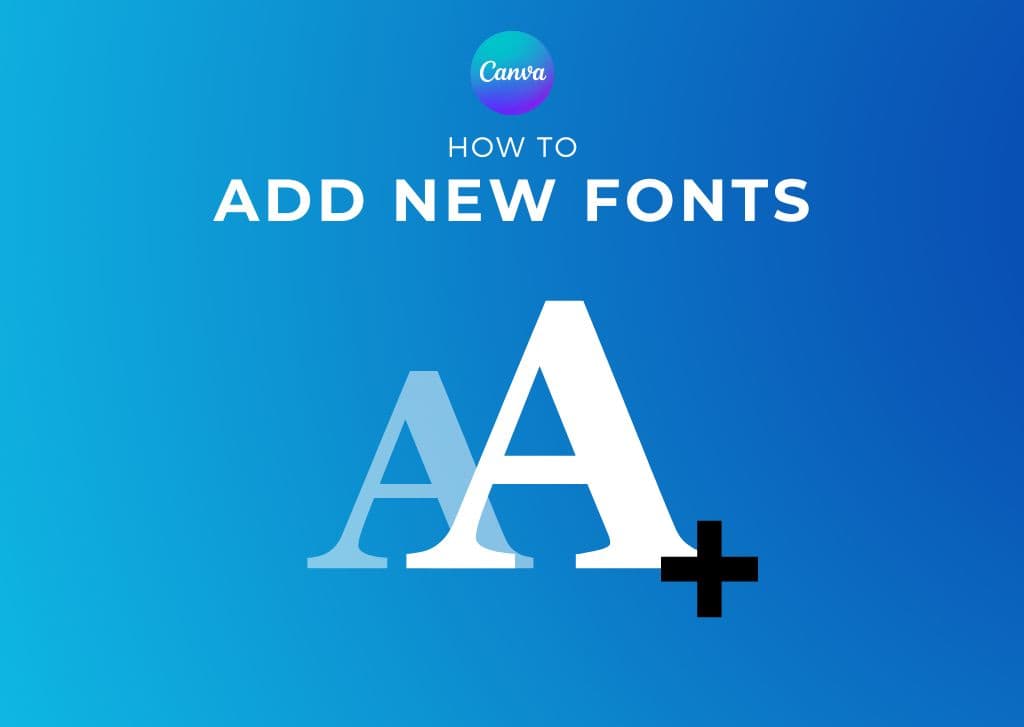 How To Add Fonts To Canva (Desktop & Mobile)