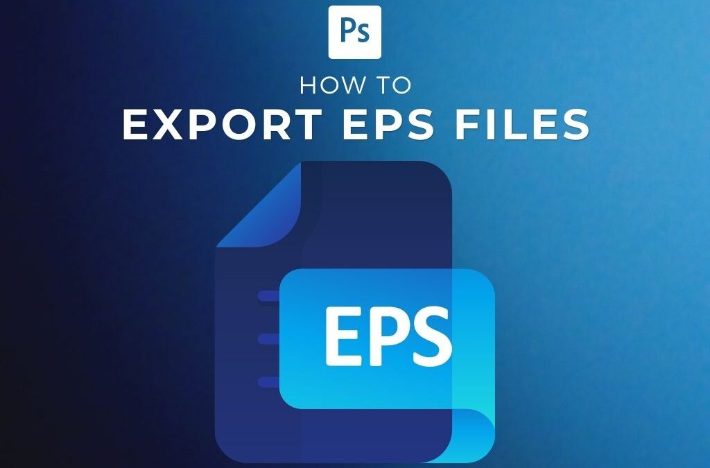 How To Export EPS Files From Photoshop