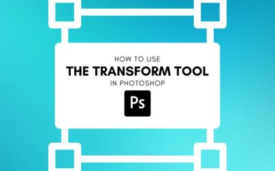 How To Use The Transform Tool In Photoshop (Ultimate Guide)