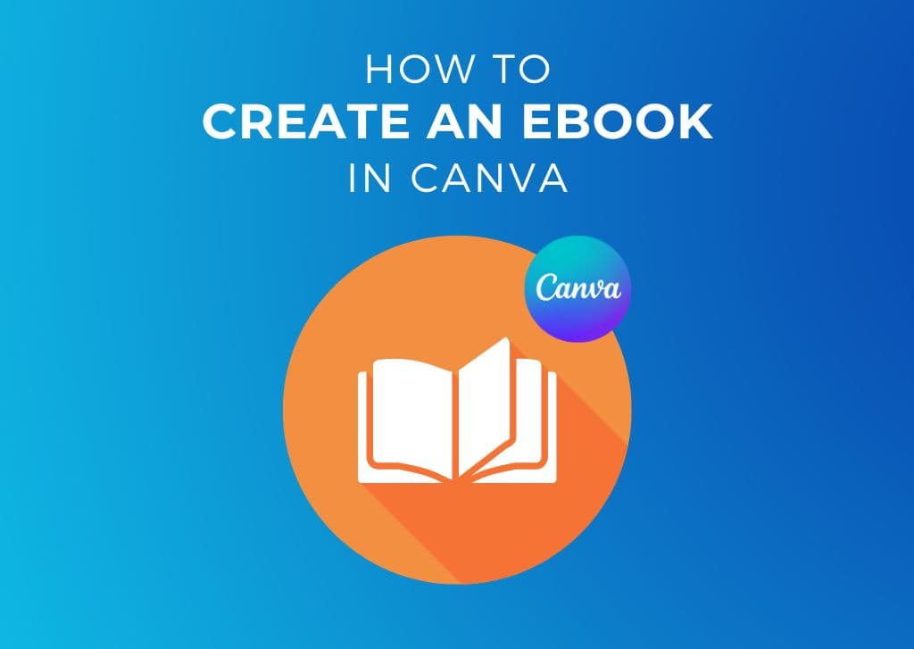 How To Create An Ebook In Canva (Step By Step)